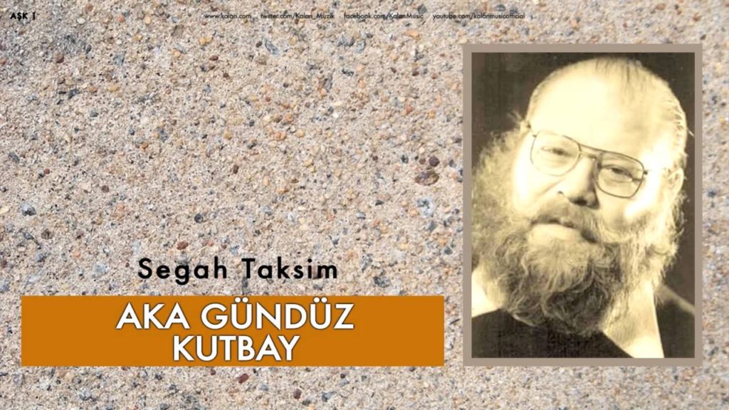 AKA GÜNDÜZ KUTBAY – AŞK 1