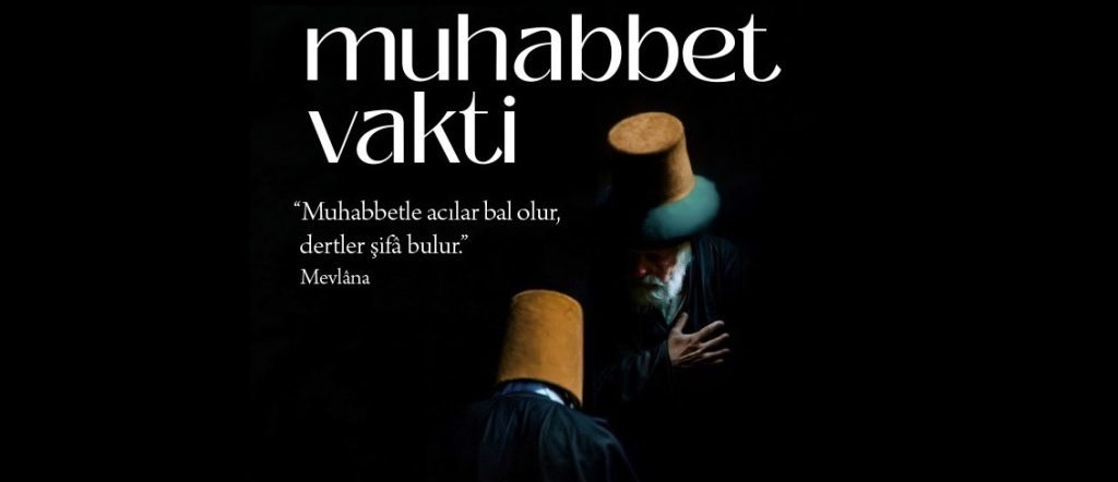 751. Vuslat: Muhabbet Vakti
